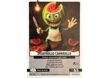 044/150 DISSATRULLO CANNIBALLO (Universo Psichedelico)