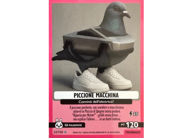 053/150 PICCIONE MACCHINA (Universo Psichedelico)
