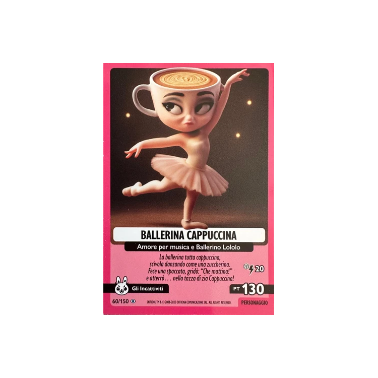 060/150 BALLERINA CAPPUCCINA (Universo Psichedelico)