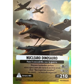 066/150 NUCLEARO DINOSAURO (Universo Psichedelico)