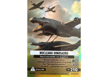 066/150 NUCLEARO DINOSAURO (Universo Psichedelico)