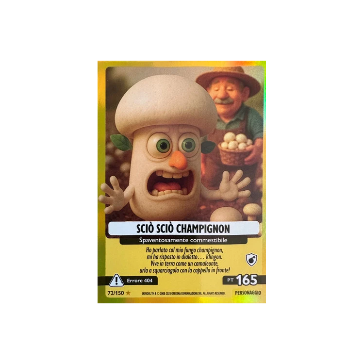 072/150 SCIO' SCIO' CHAMPIGNON (Universo Psichedelico)