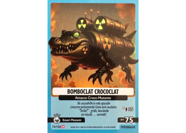 074/150 BOMBOCLAT CROCOCLAT (Universo Psichedelico)