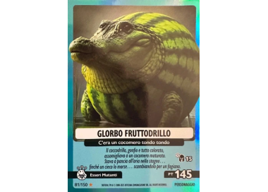 081/150 GLORBO FRUTTODRILLO (Universo Psichedelico)