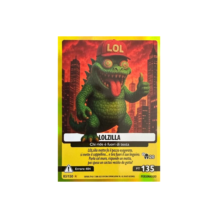 083/150 LOLZILLA (Universo Psichedelico)