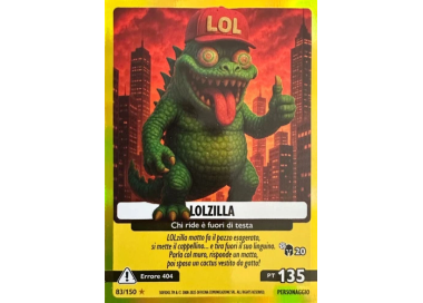 083/150 LOLZILLA (Universo Psichedelico)