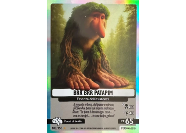 102/150 BRR BRR PATAPIM (Universo Psichedelico)