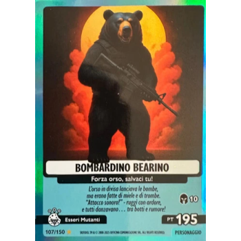 107/150 BOMBARDINO BEARINO (Universo Psichedelico)