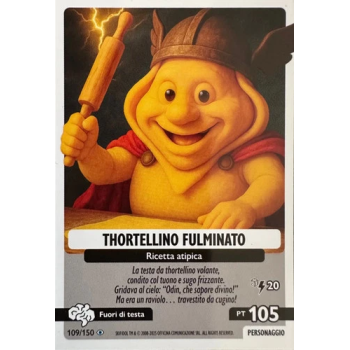 109/150 THORTELLINO FULMINATO (Universo Psichedelico)