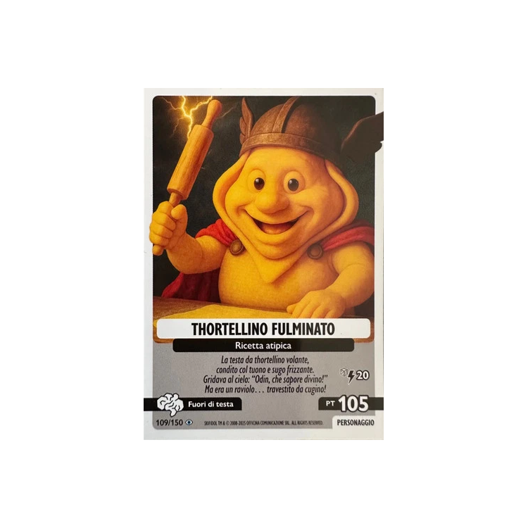 109/150 THORTELLINO FULMINATO (Universo Psichedelico)
