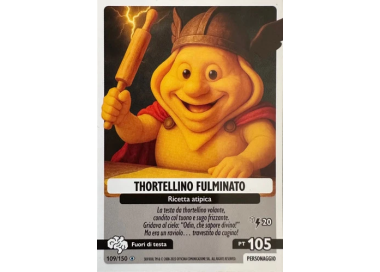 109/150 THORTELLINO FULMINATO (Universo Psichedelico)