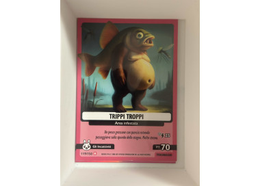 119/150 TRIPPI TROPPI (Universo Psichedelico)