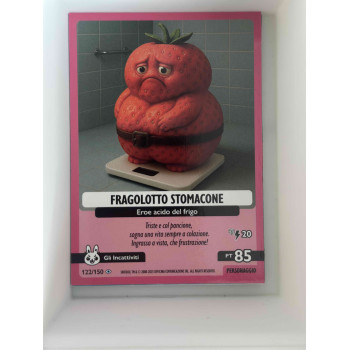 122/150 FRAGOLOTTO STOMACONE (Allucinazione Cosmica)