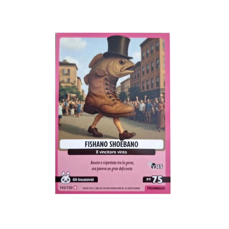 142/150 FISHANO SHOEBANO (Universo Psichedelico)