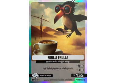 014/150 FRULLI FRULLA (Universo Psichedelico)