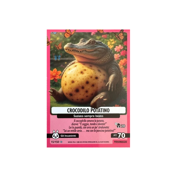 015/150 CROCODILO POTATINO (Universo Psichedelico)