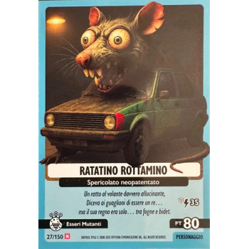 027/150 RATATINO ROTTAMINO (Universo Psichedelico)