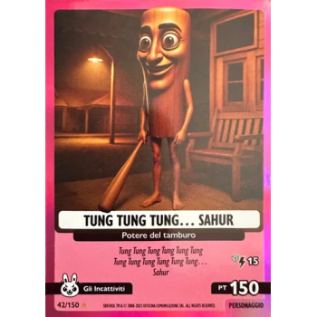 042/150 TUNG TUNG TUNG... SAHUR (Universo Psichedelico)